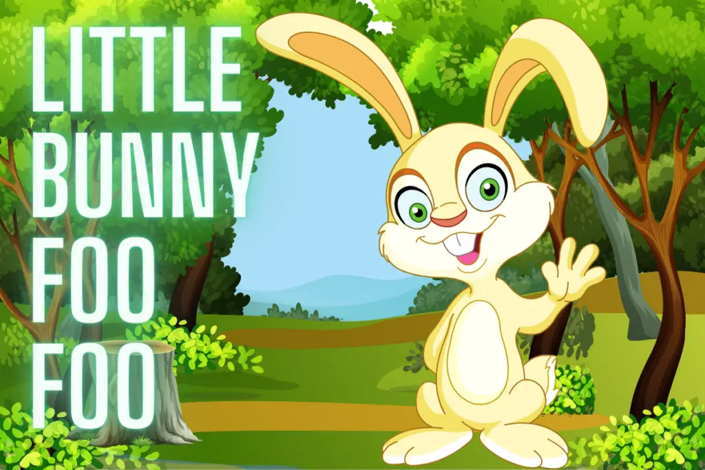 Little Bunny Foo Foo Nursery Rhyme Lyrics, Video, and Printable