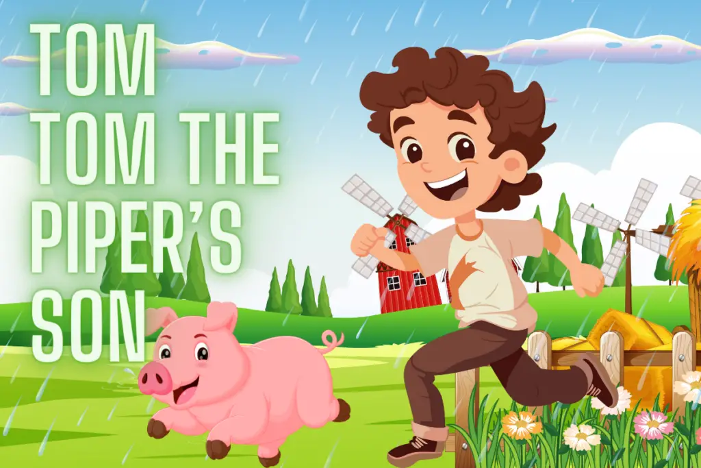 Tom Tom The Piper’s Son Nursery Rhyme Lyrics, Video, and Printable